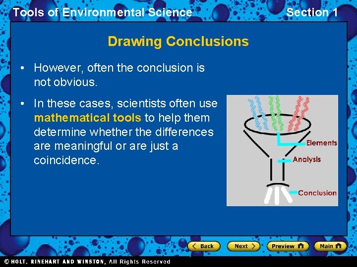 Tools of Environmental Science Drawing Conclusions • However, often the conclusion is not obvious.