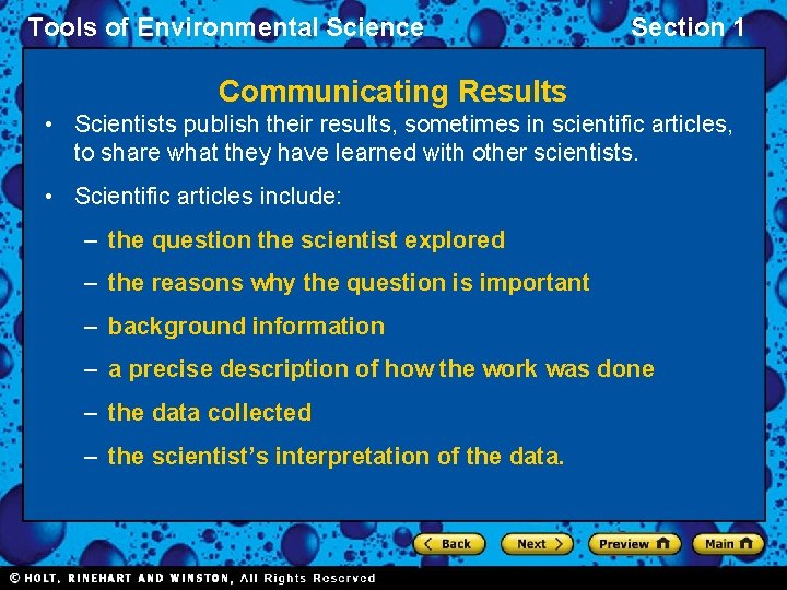 Tools of Environmental Science Section 1 Communicating Results • Scientists publish their results, sometimes