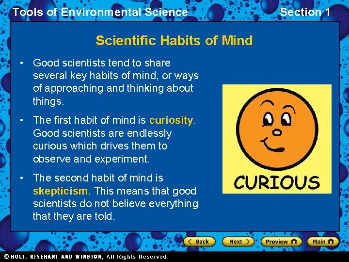 Tools of Environmental Science Scientific Habits of Mind • Good scientists tend to share