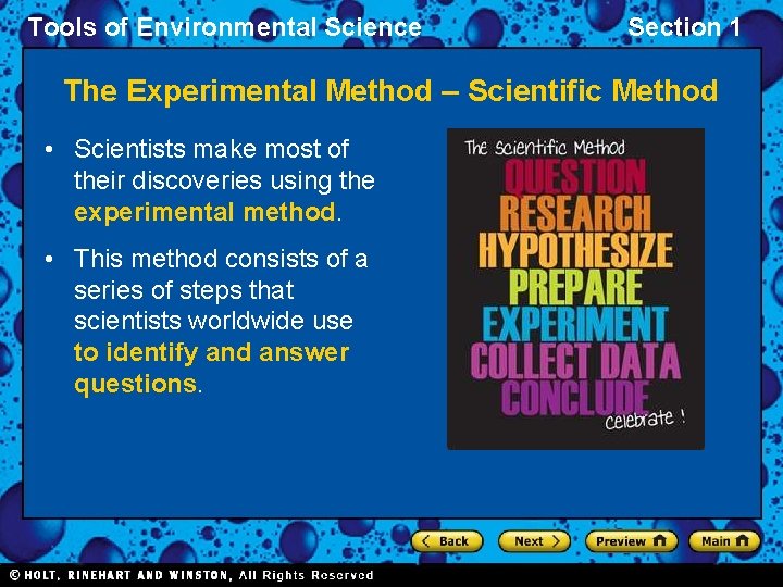 Tools of Environmental Science Section 1 The Experimental Method – Scientific Method • Scientists