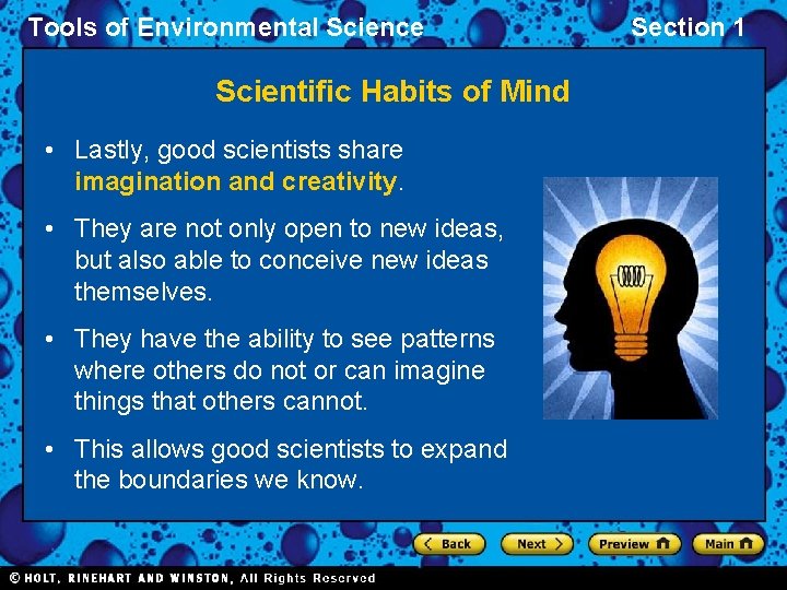 Tools of Environmental Science Scientific Habits of Mind • Lastly, good scientists share imagination