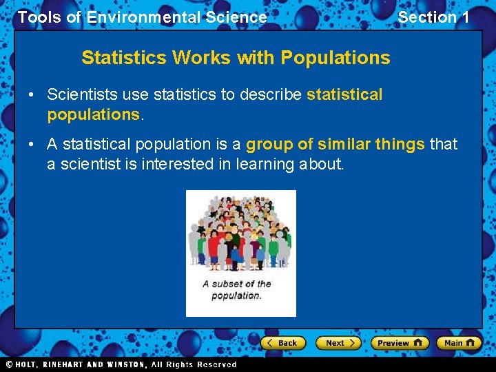 Tools of Environmental Science Section 1 Statistics Works with Populations • Scientists use statistics