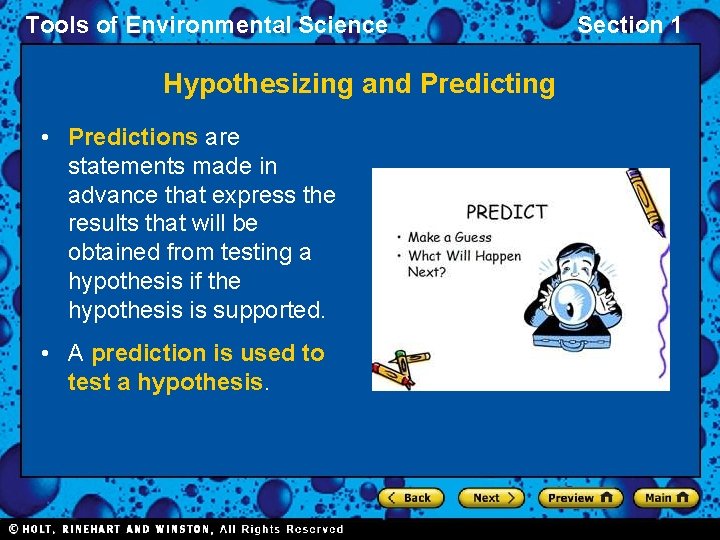 Tools of Environmental Science Hypothesizing and Predicting • Predictions are statements made in advance