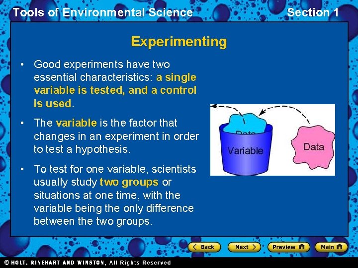 Tools of Environmental Science Experimenting • Good experiments have two essential characteristics: a single