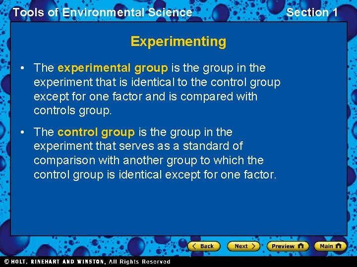 Tools of Environmental Science Experimenting • The experimental group is the group in the