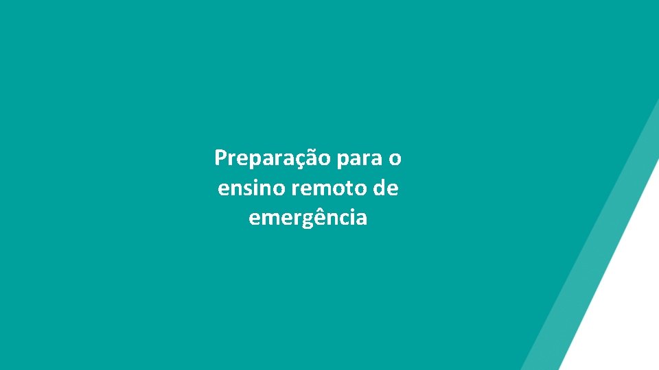 Preparação para o ensino remoto de emergência 