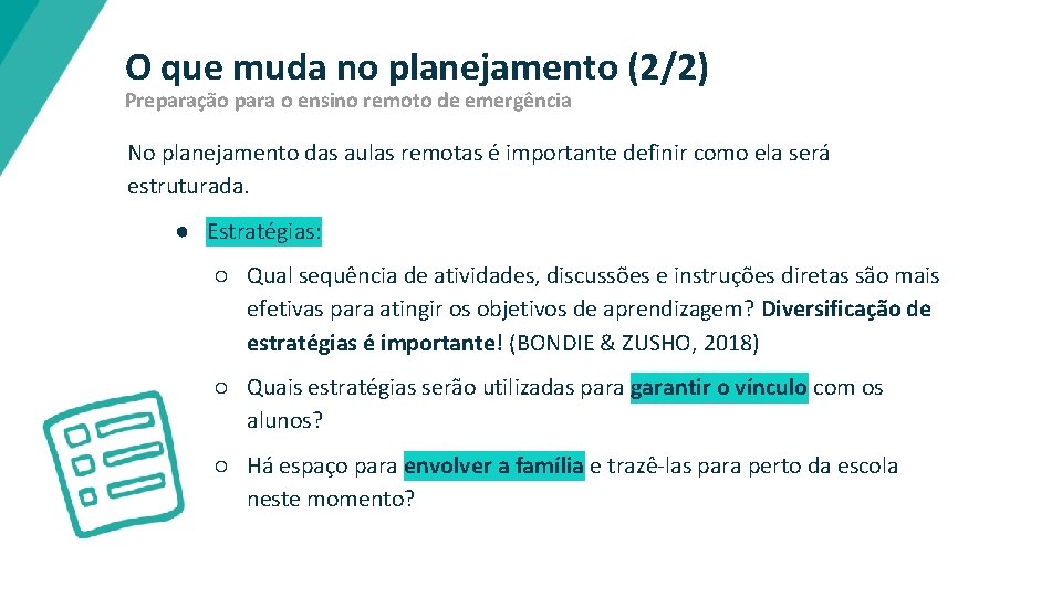 O que muda no planejamento (2/2) Preparação para o ensino remoto de emergência No
