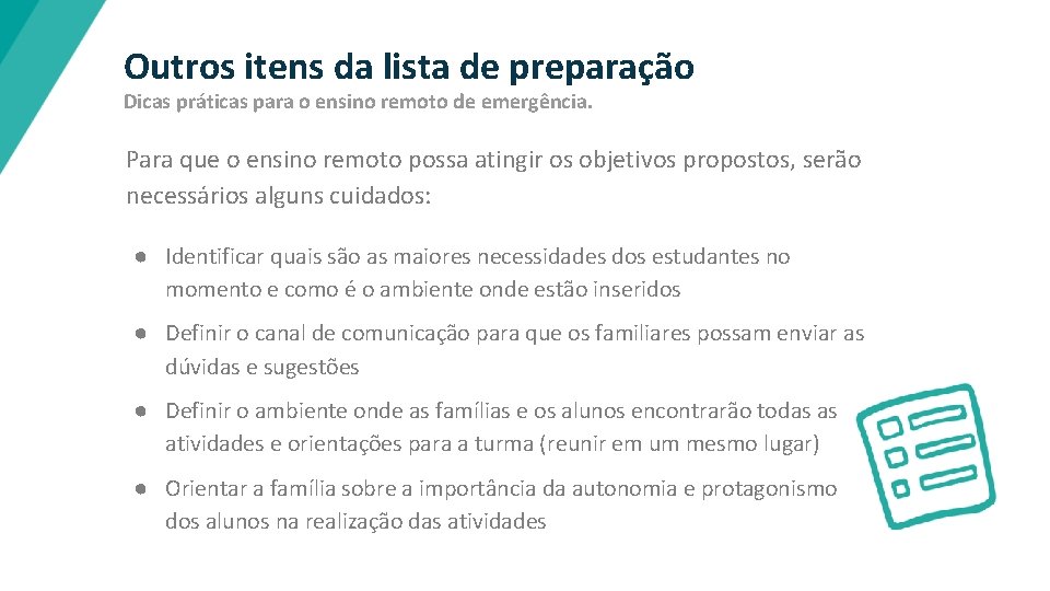 Outros itens da lista de preparação Dicas práticas para o ensino remoto de emergência.
