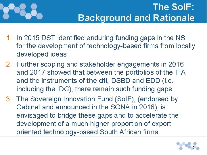 The So. IF: Background and Rationale 1. In 2015 DST identified enduring funding gaps The So. IF: Background and Rationale 1. In 2015 DST identified enduring funding gaps