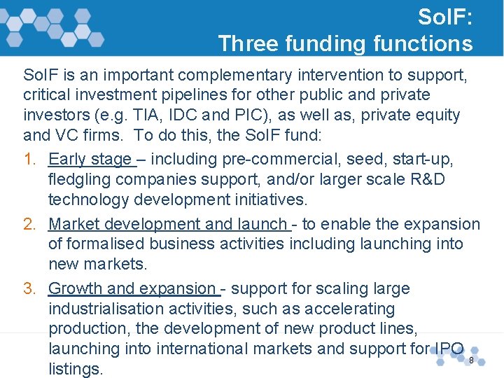 So. IF: Three funding functions So. IF is an important complementary intervention to support, So. IF: Three funding functions So. IF is an important complementary intervention to support,