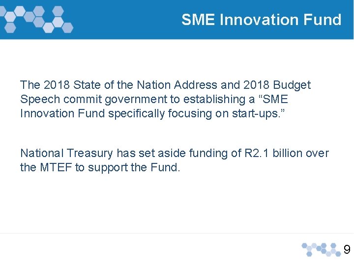 SME Innovation Fund The 2018 State of the Nation Address and 2018 Budget Speech SME Innovation Fund The 2018 State of the Nation Address and 2018 Budget Speech