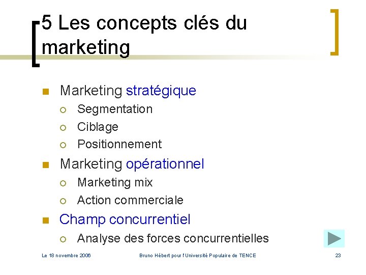 5 Les concepts clés du marketing n Marketing stratégique ¡ ¡ ¡ n Marketing 5 Les concepts clés du marketing n Marketing stratégique ¡ ¡ ¡ n Marketing