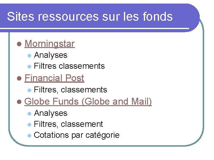 Sites ressources sur les fonds l Morningstar Analyses l Filtres classements l l Financial