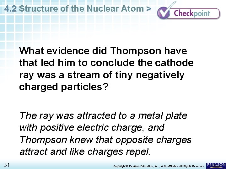 4. 2 Structure of the Nuclear Atom > What evidence did Thompson have that