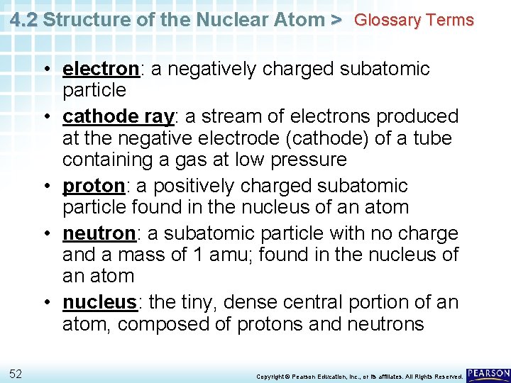 4. 2 Structure of the Nuclear Atom > Glossary Terms • electron: a negatively