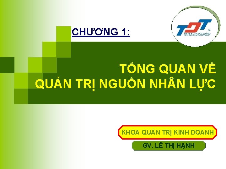 CHƯƠNG 1: TỔNG QUAN VỀ QUẢN TRỊ NGUỒN NH N LỰC KHOA QUẢN TRỊ