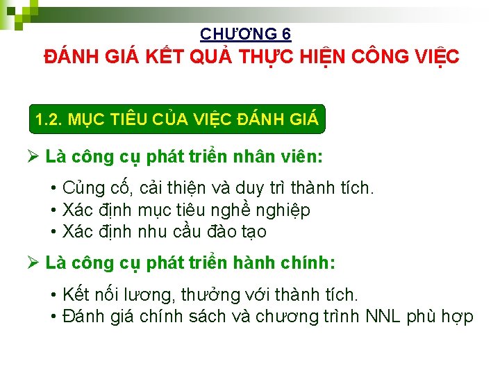 CHƯƠNG 6 ĐÁNH GIÁ KẾT QUẢ THỰC HIỆN CÔNG VIỆC 1. 2. MỤC TIÊU