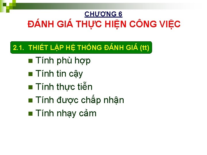 CHƯƠNG 6 ĐÁNH GIÁ THỰC HIỆN CÔNG VIỆC 2. 1. THIẾT LẬP HỆ THỐNG
