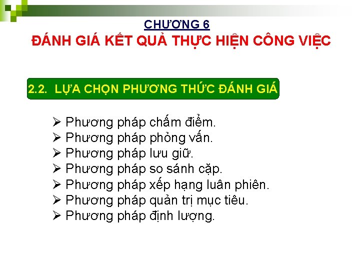 CHƯƠNG 6 ĐÁNH GIÁ KẾT QUẢ THỰC HIỆN CÔNG VIỆC 2. 2. LỰA CHỌN