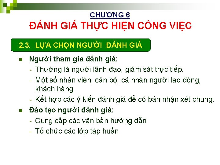 CHƯƠNG 6 ĐÁNH GIÁ THỰC HIỆN CÔNG VIỆC 2. 3. LỰA CHỌN NGƯỜI ĐÁNH