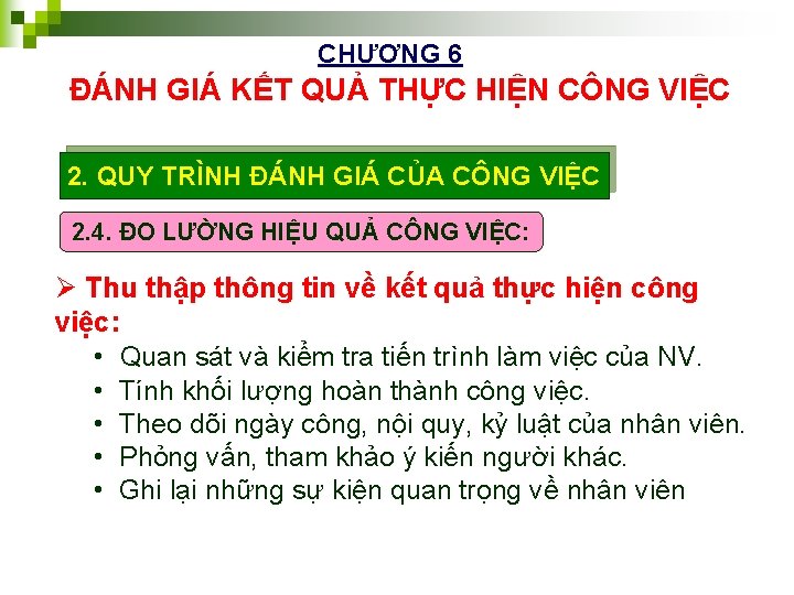 CHƯƠNG 6 ĐÁNH GIÁ KẾT QUẢ THỰC HIỆN CÔNG VIỆC 2. QUY TRÌNH ĐÁNH