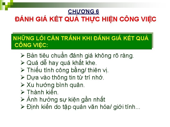 CHƯƠNG 6 ĐÁNH GIÁ KẾT QUẢ THỰC HIỆN CÔNG VIỆC NHỮNG LỖI CẦN TRÁNH