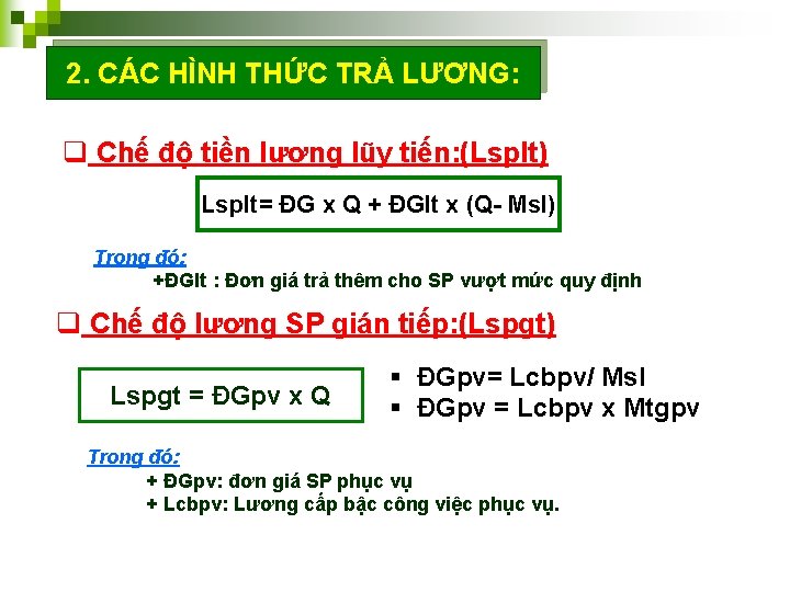 2. CÁC HÌNH THỨC TRẢ LƯƠNG: q Chế độ tiền lương lũy tiến: (Lsplt)