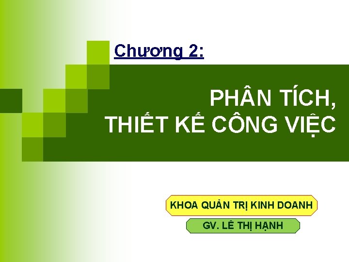 Chương 2: PH N TÍCH, THIẾT KẾ CÔNG VIỆC KHOA QUẢN TRỊ KINH DOANH