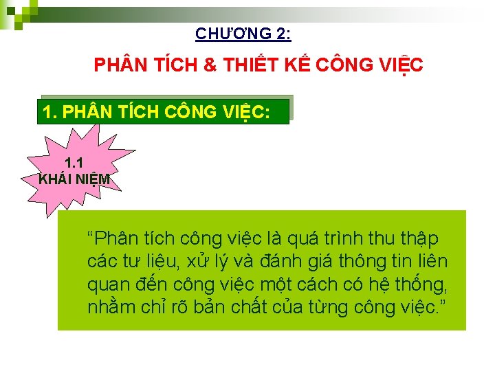 CHƯƠNG 2: PH N TÍCH & THIẾT KẾ CÔNG VIỆC 1. PH N TÍCH