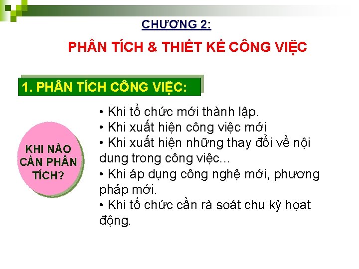 CHƯƠNG 2: PH N TÍCH & THIẾT KẾ CÔNG VIỆC 1. PH N TÍCH