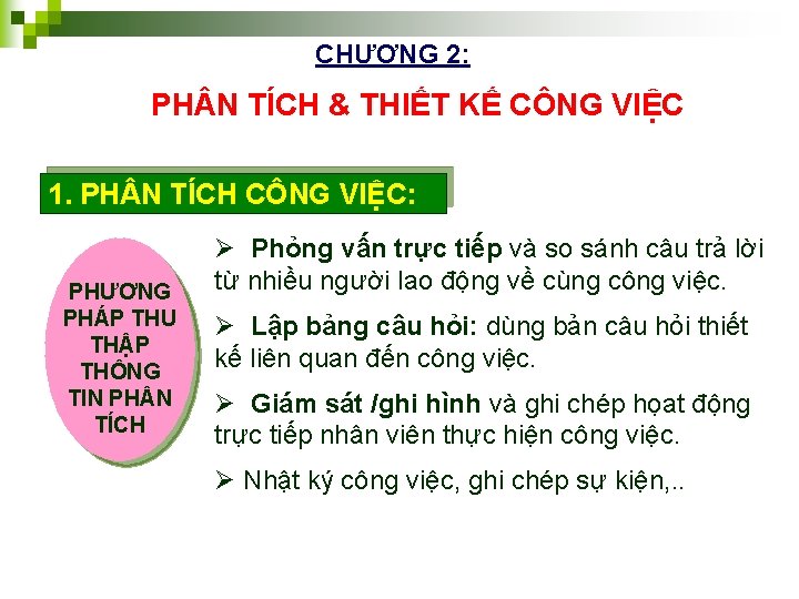CHƯƠNG 2: PH N TÍCH & THIẾT KẾ CÔNG VIỆC 1. PH N TÍCH