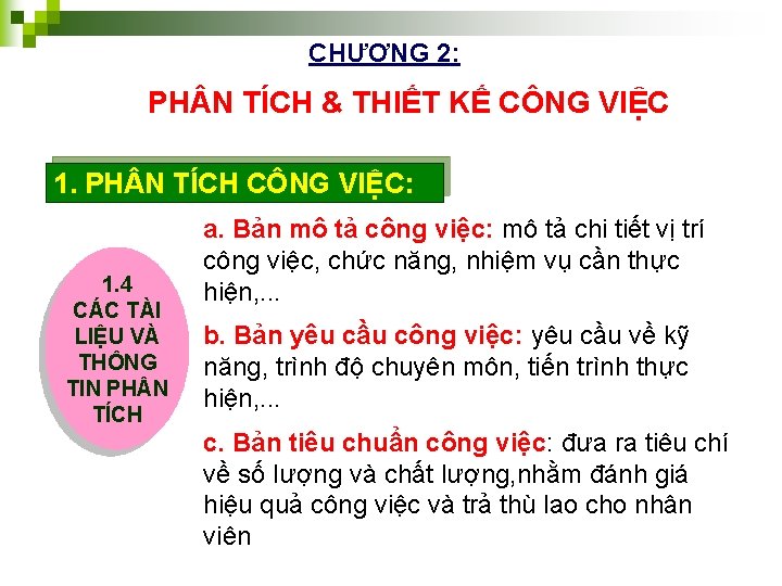 CHƯƠNG 2: PH N TÍCH & THIẾT KẾ CÔNG VIỆC 1. PH N TÍCH