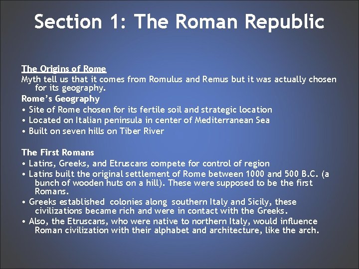 Section 1: The Roman Republic The Origins of Rome Myth tell us that it