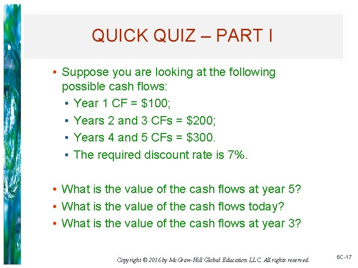 QUICK QUIZ – PART I • Suppose you are looking at the following possible