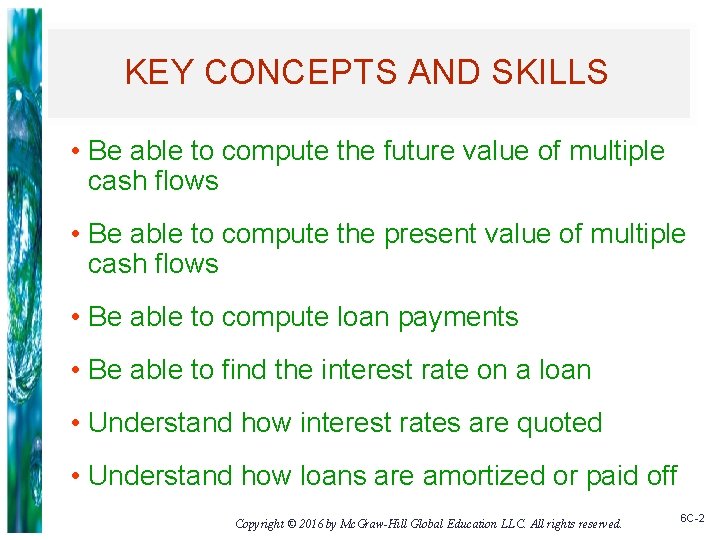 KEY CONCEPTS AND SKILLS • Be able to compute the future value of multiple