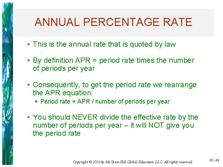 ANNUAL PERCENTAGE RATE • This is the annual rate that is quoted by law