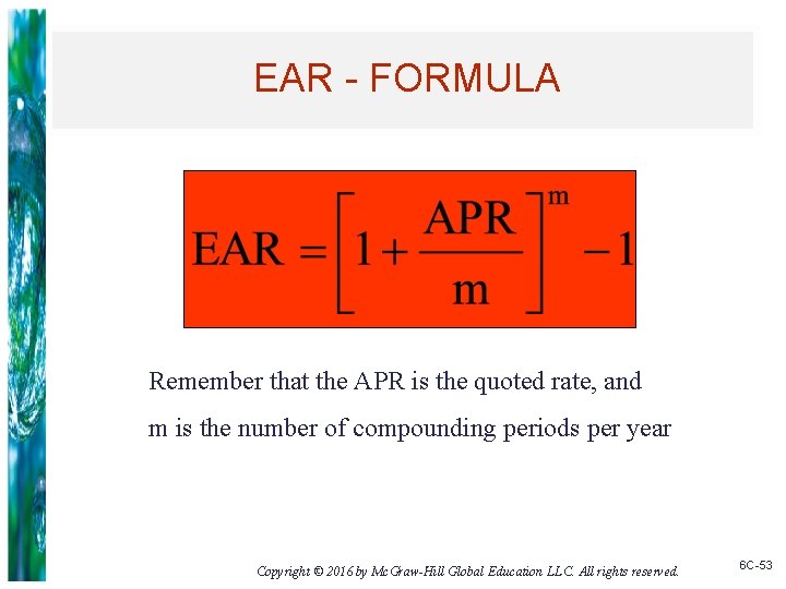 EAR - FORMULA Remember that the APR is the quoted rate, and m is