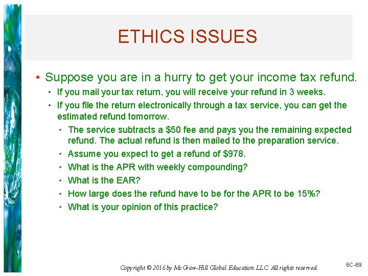 ETHICS ISSUES • Suppose you are in a hurry to get your income tax