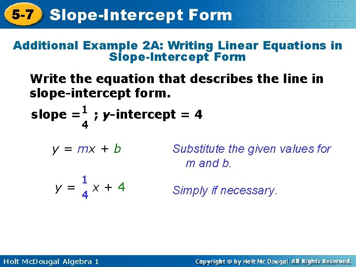 5 -7 Slope-Intercept Form Additional Example 2 A: Writing Linear Equations in Slope-Intercept Form
