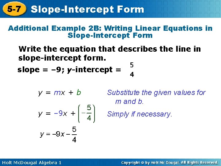 5 -7 Slope-Intercept Form Additional Example 2 B: Writing Linear Equations in Slope-Intercept Form