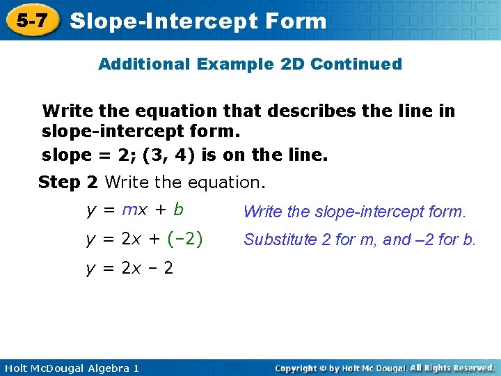 5 -7 Slope-Intercept Form Additional Example 2 D Continued Write the equation that describes