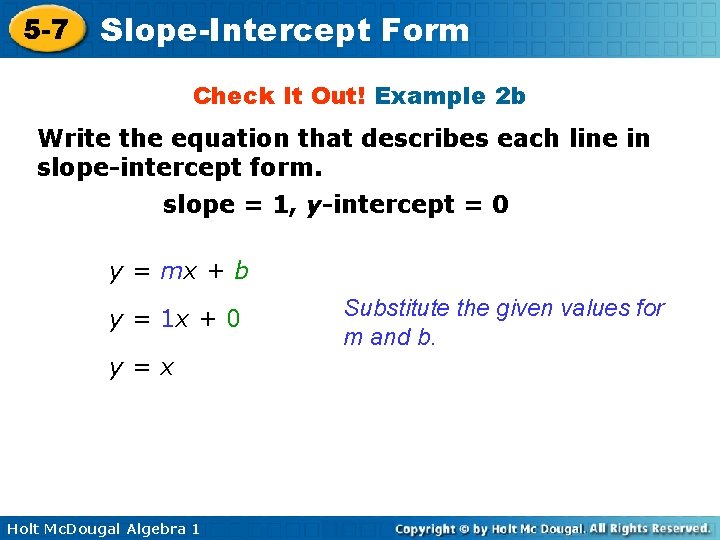 5 -7 Slope-Intercept Form Check It Out! Example 2 b Write the equation that