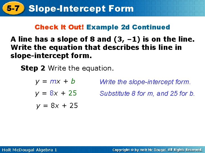 5 -7 Slope-Intercept Form Check It Out! Example 2 d Continued A line has