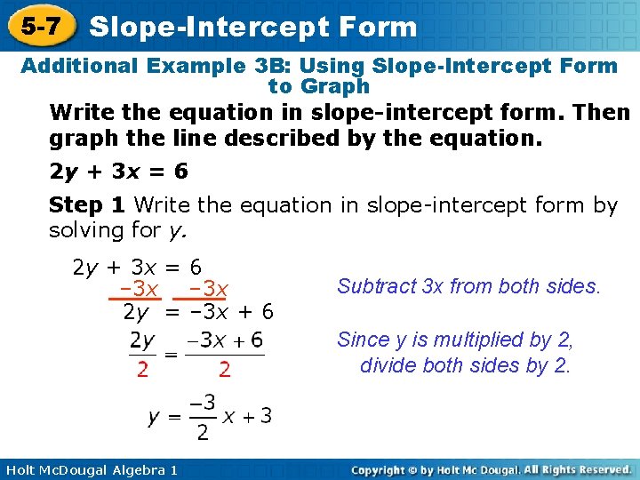 5 -7 Slope-Intercept Form Additional Example 3 B: Using Slope-Intercept Form to Graph Write