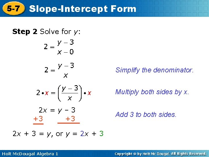 5 -7 Slope-Intercept Form Step 2 Solve for y: Simplify the denominator. • •