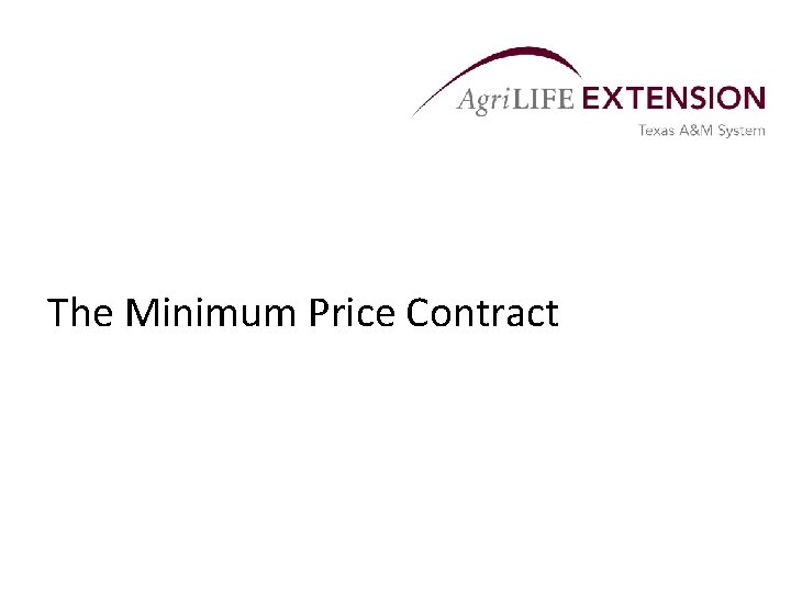 The Minimum Price Contract The Minimum Price Contract