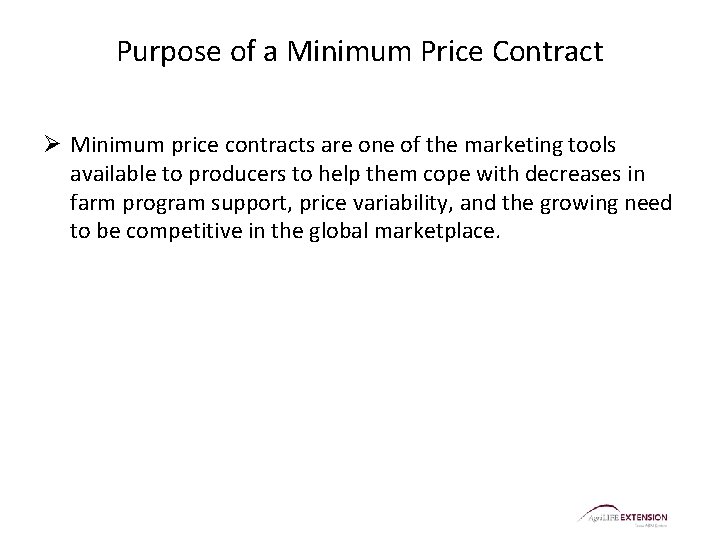 Purpose of a Minimum Price Contract Ø Minimum price contracts are one of the Purpose of a Minimum Price Contract Ø Minimum price contracts are one of the