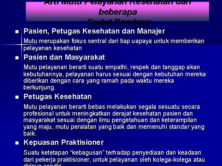 Arti Mutu Pelayanan Kesehatan dari beberapa Sudut Pandang n Pasien, Petugas Kesehatan dan Manajer