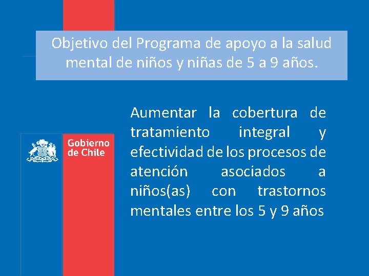 Objetivo del Programa de apoyo a la salud mental de niños y niñas de Objetivo del Programa de apoyo a la salud mental de niños y niñas de