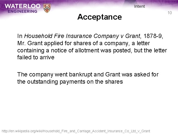 Intent Acceptance In Household Fire Insurance Company v Grant, 1878 -9, Mr. Grant applied Intent Acceptance In Household Fire Insurance Company v Grant, 1878 -9, Mr. Grant applied
